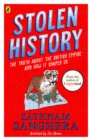 Stolen History : The truth about the British Empire and how it shaped us - Book