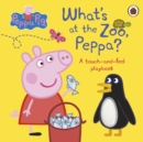 Peppa Pig: What's At The Zoo, Peppa? : A Touch-and-Feel Playbook - Book