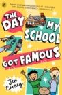 The Day My School Got Famous - Book