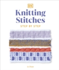 Knitting Stitches Step-by-Step : More than 150 Essential Stitches to Knit, Purl, and Perfect - Book