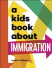 A Kids Book About Immigration - Book