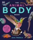 The Animal Body Book : An Insider's Guide to the World of Animal Anatomy - Book