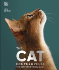 The Cat Encyclopedia : The Definitive Visual Guide - Book