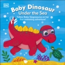 Baby Dinosaur Under the Sea : Follow Baby Stegosaurus on Her First Swimming Adventure! - eBook