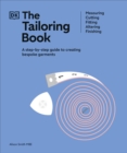 The Tailoring Book : Measuring. Cutting. Fitting. Altering. Finishing - Book
