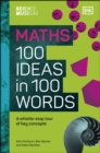 The Science Museum Maths 100 Ideas in 100 Words : A Whistle-Stop Tour of Key Concepts - eBook