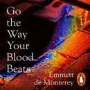 Go the Way Your Blood Beats - eAudiobook