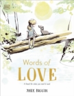 Words of Love : A Friend for Little Ones When They Need it the Most - Book