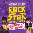 Rockstar Detectives: Murder at the Movies - eAudiobook
