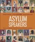 Asylum Speakers : Stories of Migration From the Humans Behind the Headlines - eBook