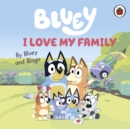 Bluey: I Love My Family - Book
