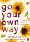 Go Your Own Way : A Journal for Building Self-Confidence - Book