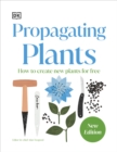 RHS Propagating Plants : How to Grow Plants for Free - Book