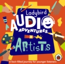 Ladybird Audio Adventures: Artists - eAudiobook