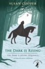The Dark is Rising : The Dark is Rising Sequence - eBook
