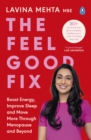 The Feel Good Fix : Boost Energy, Improve Sleep and Move More Through Menopause and Beyond - eBook