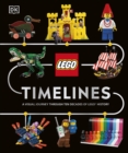 LEGO Timelines : A Visual Journey Through Ten Decades of LEGO History - Book