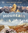Mountain : Go On a Grand Tour of the Highest Places on Earth - Book