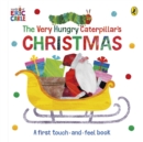 The Very Hungry Caterpillar's Christmas Touch-and-Feel - Book