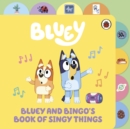 Bluey: Bluey and Bingo’s Book of Singy Things : Tabbed Board Book - Book