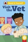 Visit the Vet (Phonics Step 5):  Read It Yourself - Level 0 Beginner Reader - Book