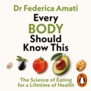 Every Body Should Know This : The Science of Eating for a Lifetime of Health - eAudiobook