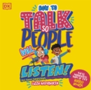 How To Talk So People Will Listen : And Sound Confident (Even When You re Not) - eAudiobook