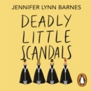 Deadly Little Scandals : From the bestselling author of The Inheritance Games - eAudiobook