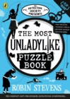 The Detective Society Presents: The Most Unladylike Puzzle Book - Book