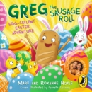 Greg the Sausage Roll: Egg-cellent Easter Adventure - eAudiobook