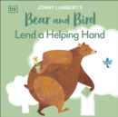 Jonny Lambert's Bear and Bird: Lend a Helping Hand - eBook