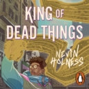 King of Dead Things - eAudiobook