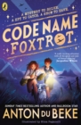 Code Name Foxtrot : Discover the unforgettable new adventure for 9-12 year olds - eBook