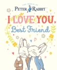 Peter Rabbit I Love You Best Friend - Book