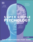 Super Simple Psychology : The Ultimate Bitesize Study Guide - eBook