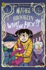 Witches of Brooklyn: What the Hex?! : A graphic novel - eBook