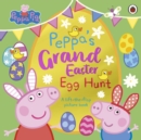 Peppa Pig: Peppa’s Grand Easter Egg Hunt : A Lift-the-Flap Picture Book - Book