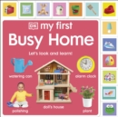 My First Busy Home: Let's Look and Learn! - Book