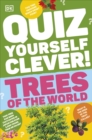 Quiz Yourself Clever! Trees of the World - eBook