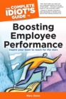 The Complete Idiot's Guide to Boosting Employee Performance : Inspire Your Team to Reach for the Stars - eBook