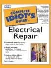 The Complete Idiot's Guide to Electrical Repair - eBook