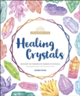 Healing Crystals : Discover the Therapeutic Powers of Crystals - eBook