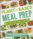 Plant-Based Meal Prep : Simple, Make-ahead Recipes for Vegan, Gluten-free, Comfort Food - eBook