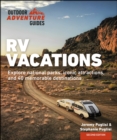 RV Vacations : Explore National Parks, Iconic Attractions, and 40 Memorable Destinations - eBook
