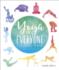 Yoga for Everyone : 50 Poses For Every Type of Body - eBook