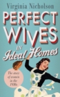 Perfect Wives in Ideal Homes : The Story of Women in the 1950s - eBook