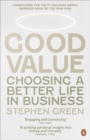 Good Value : Choosing a Better Life in Business - Book