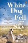 White Dog Fell From the Sky - Book
