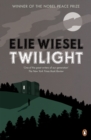 Twilight : A haunting novel from the Nobel Peace Prize-winning author of Night - Book