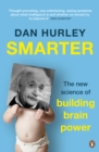 Smarter : The New Science of Building Brain Power - eBook